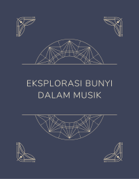 Eksplorasi Bunyi dalam Musik Image of Eksplorasi Bunyi dalam Musik